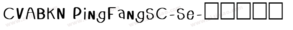 CVABKN PingFangSC-Se字体转换